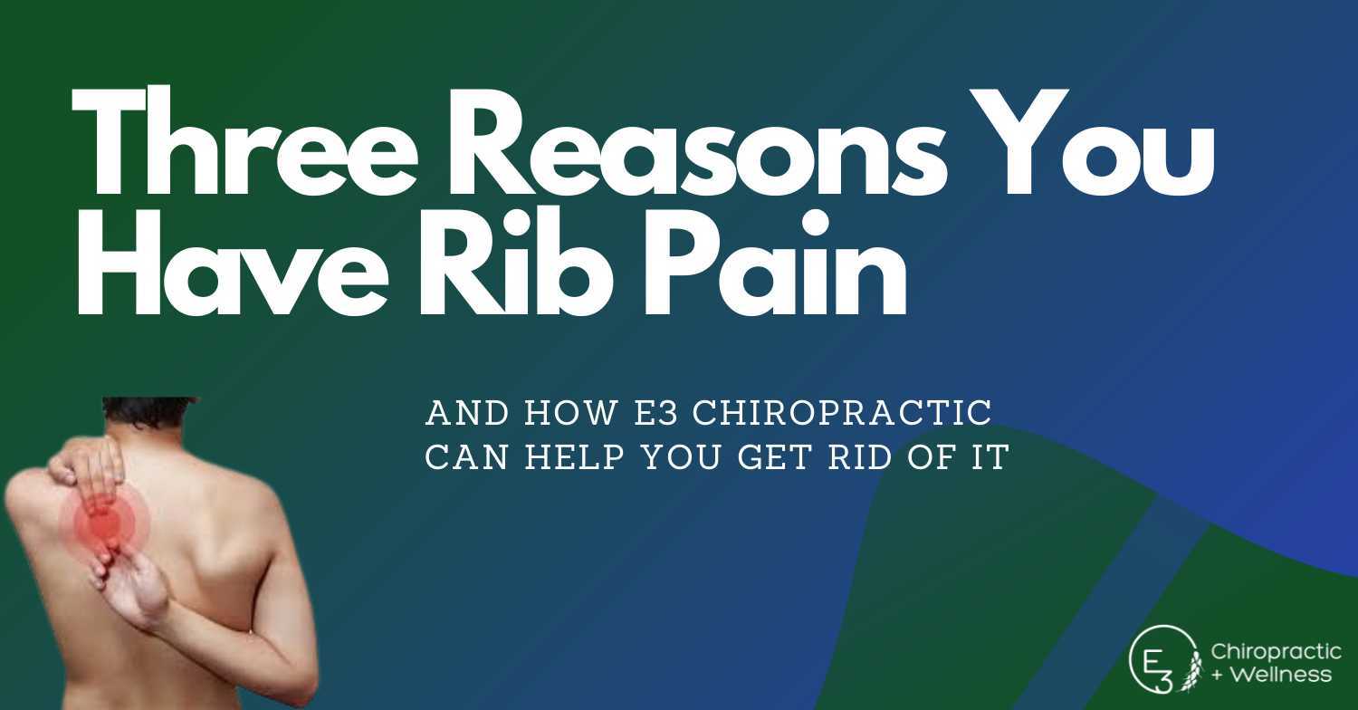 Three Reasons You Have Rib Pain, And How To Get Rid Of It E3